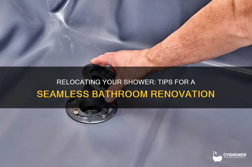 can you move your shower