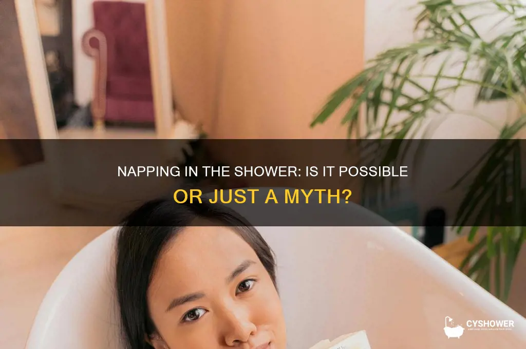 can you nap in the shower