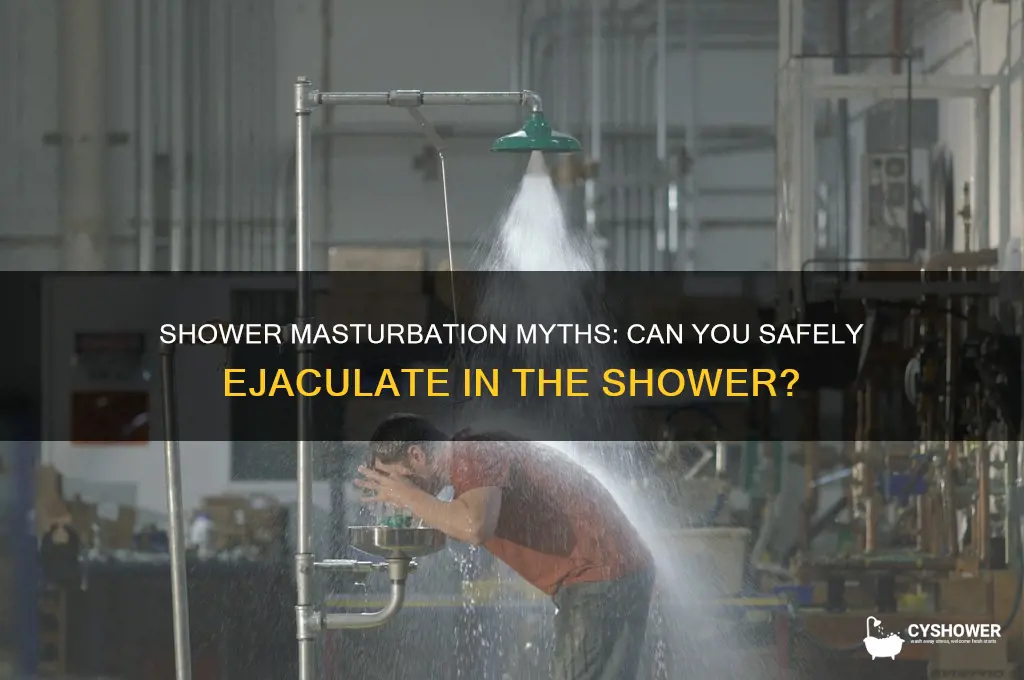 can you nut in the shower