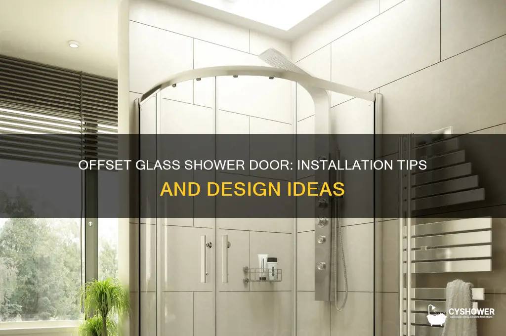 can you offset glass shower door