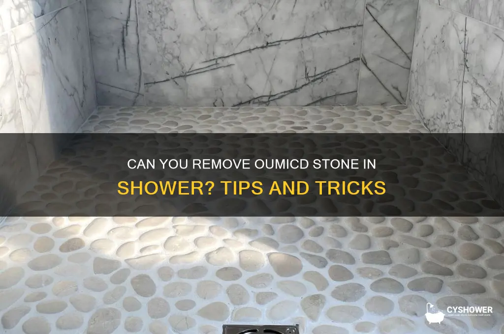 can you out oumicd stoen in shower
