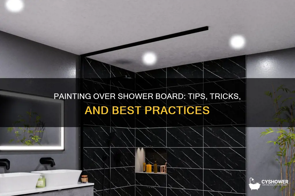 can you paint over shower board