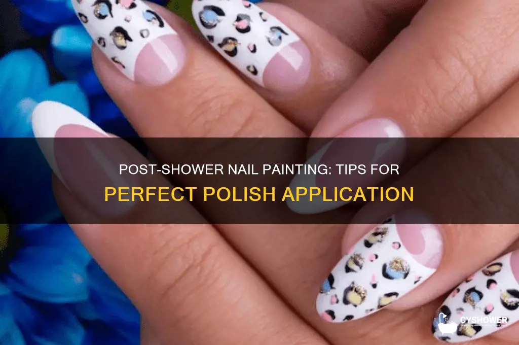 can you paint your nails after a shower