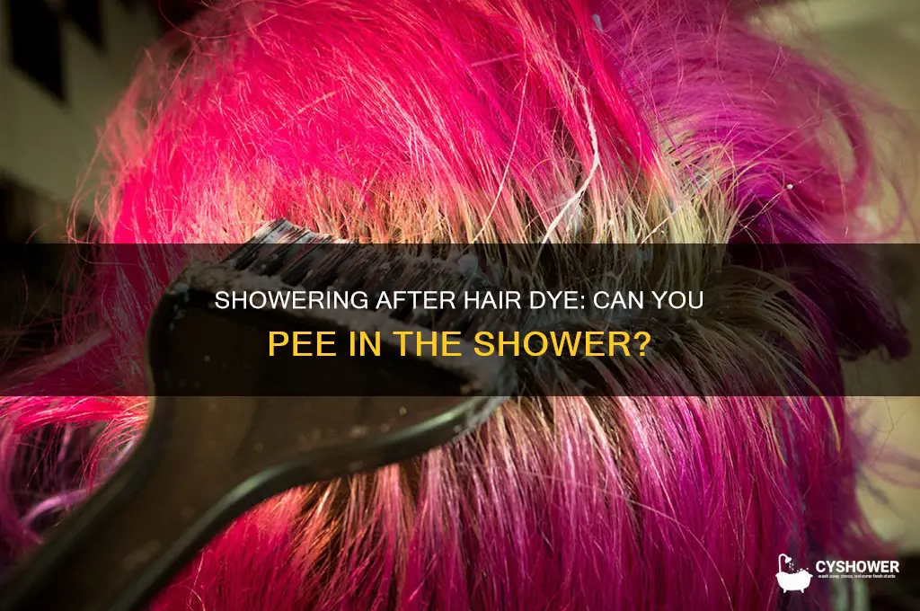 can you pee in the shower after dying hair