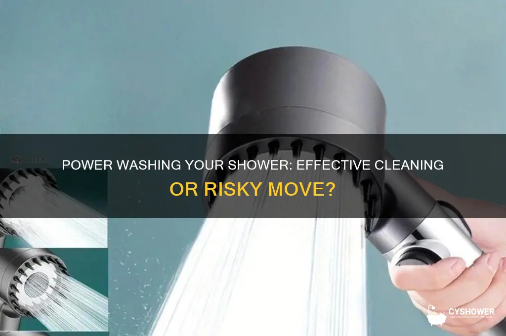 can you power wash a shower