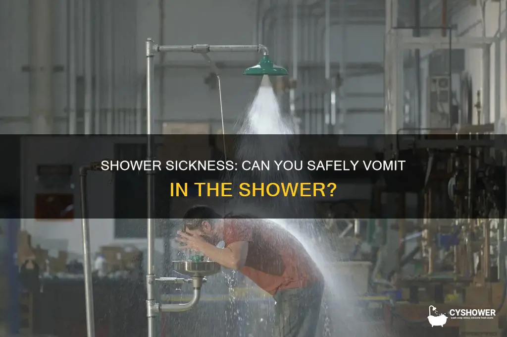 can you puke in the shower