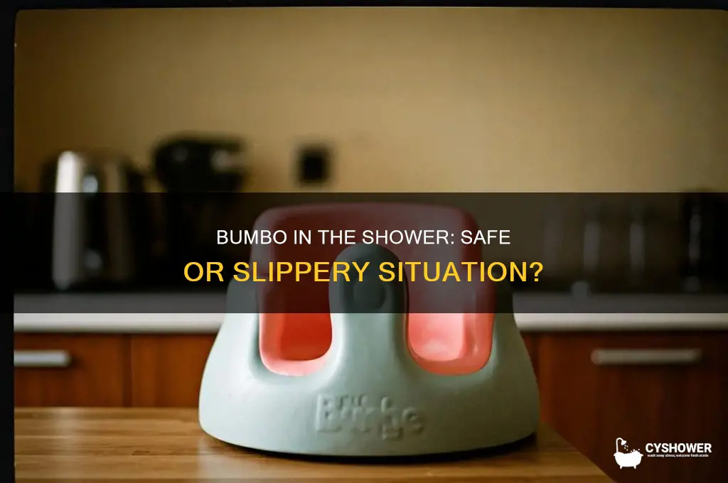 can you put a bumbo in the shower