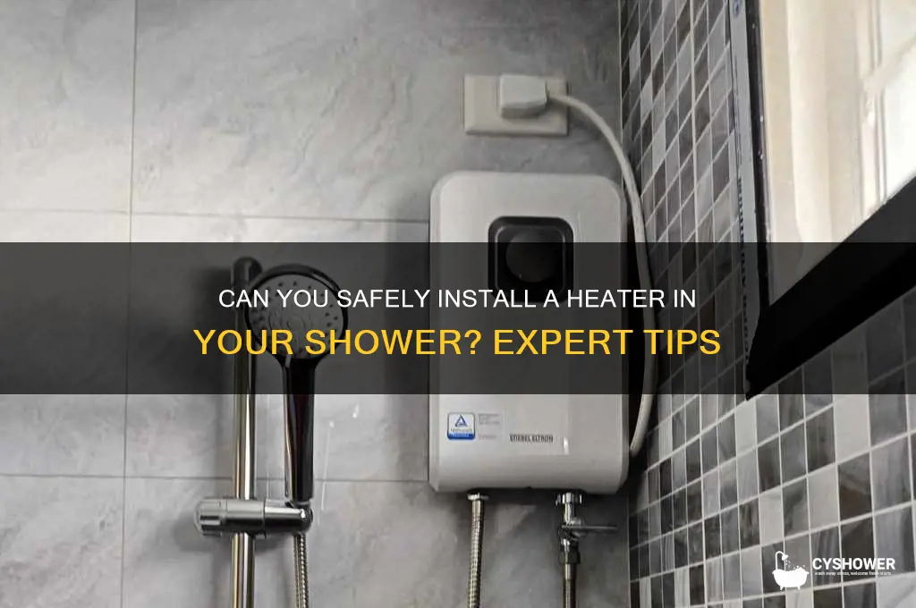 can you put a heater in a shower