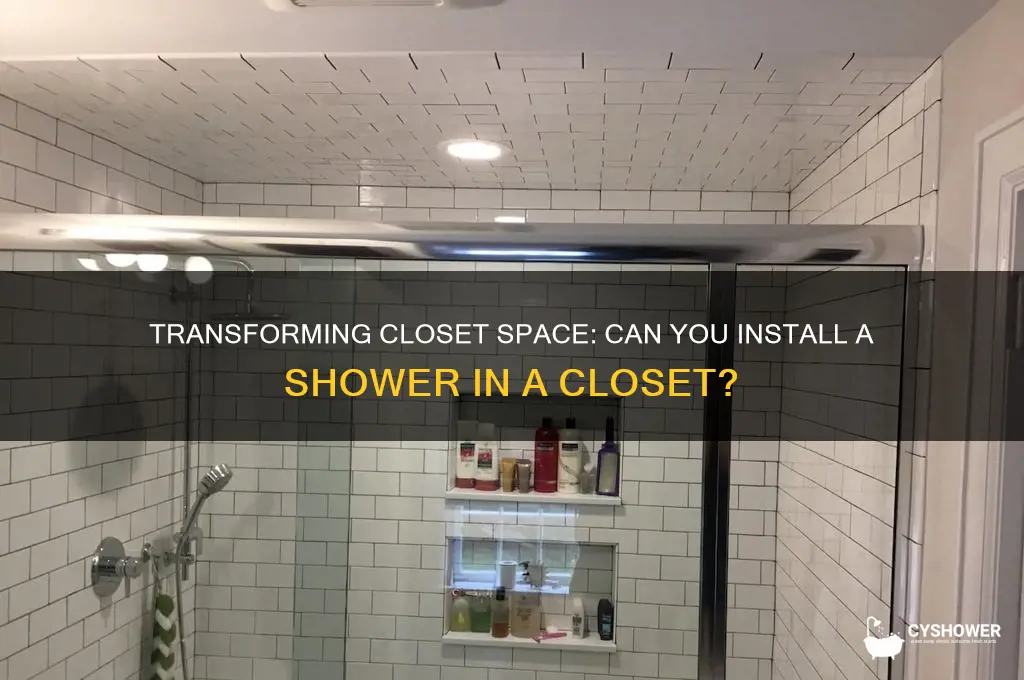 can you put a shower in a closet