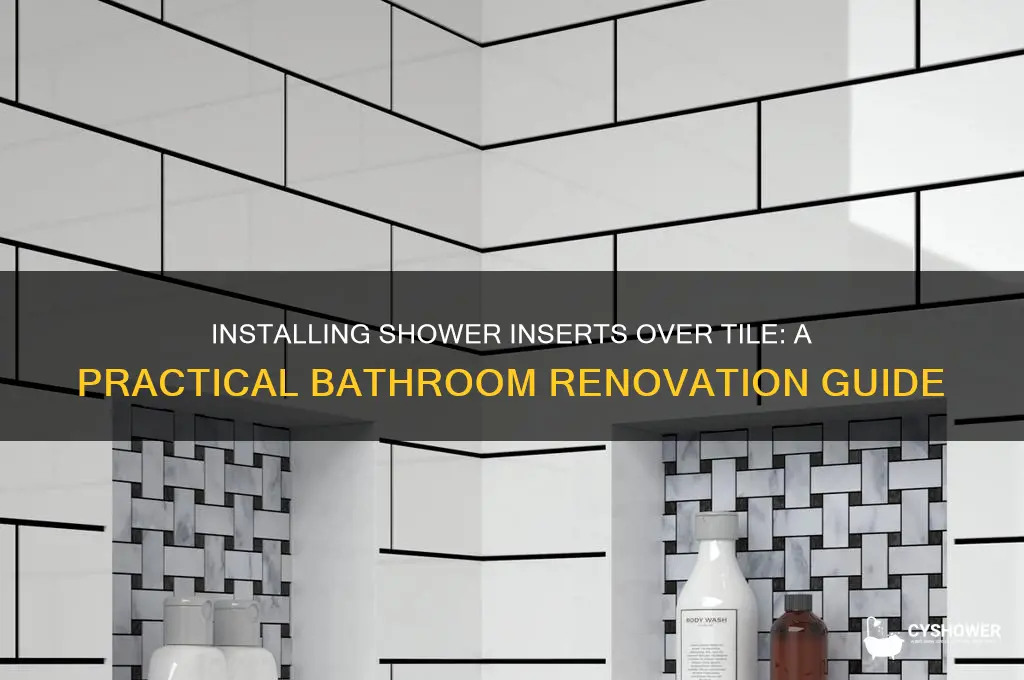 can you put a shower insert over tile