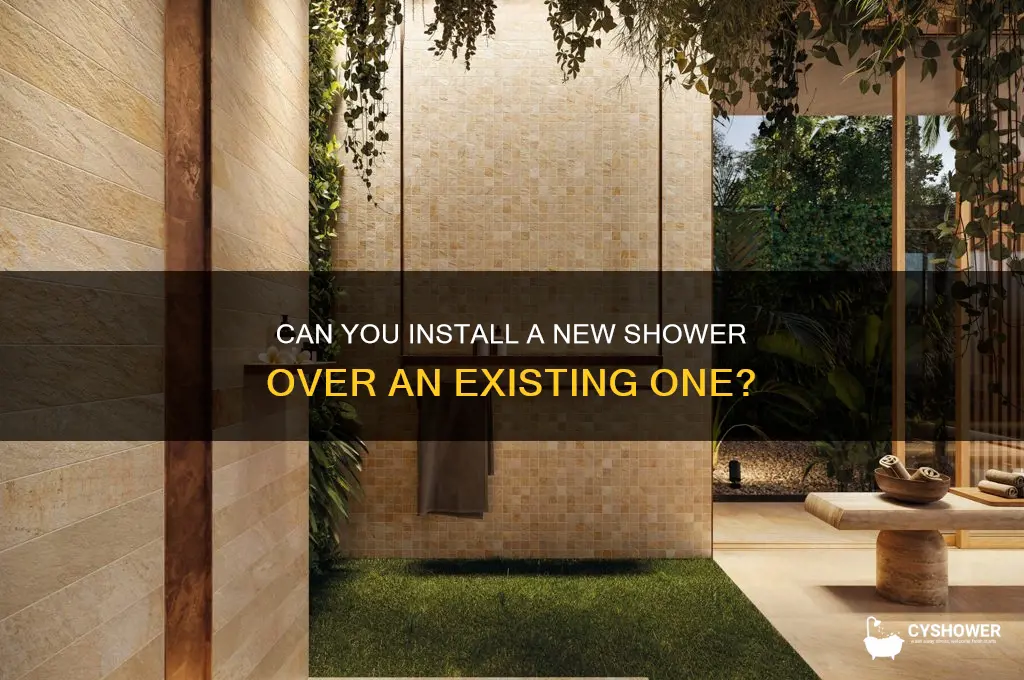 can you put a shower over an existing shower