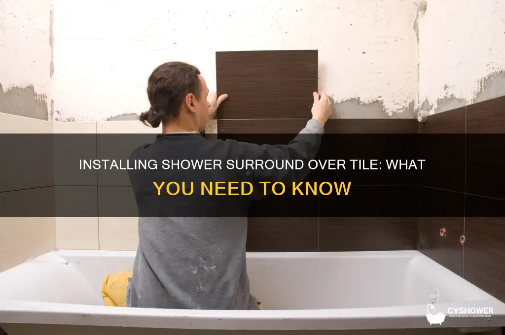 can you put a shower surround over tile