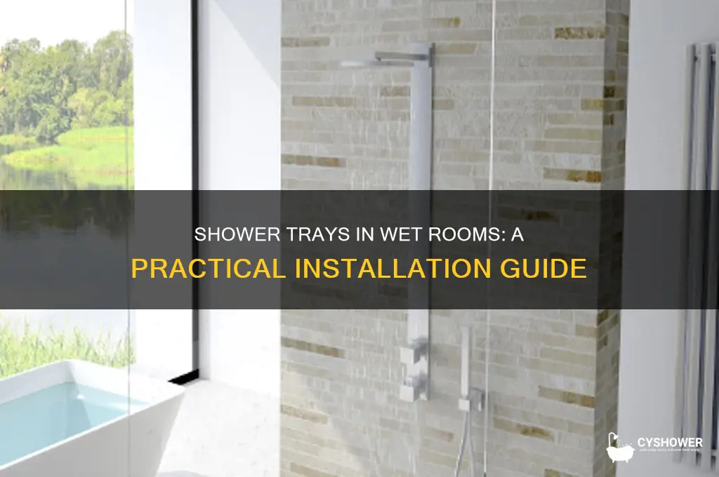 can you put a shower tray in a wet room