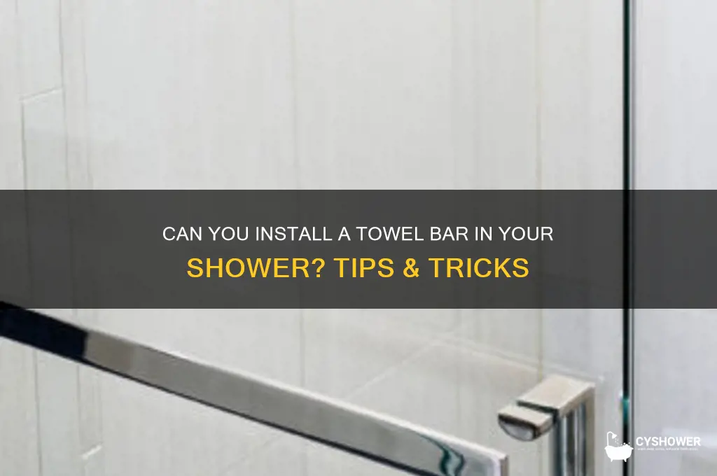 can you put a towel bar in a shower