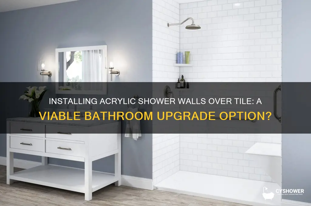 can you put acrylic shower walls over tile