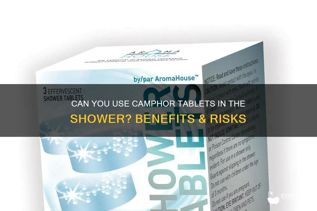 can you put camphor tablets in the shower