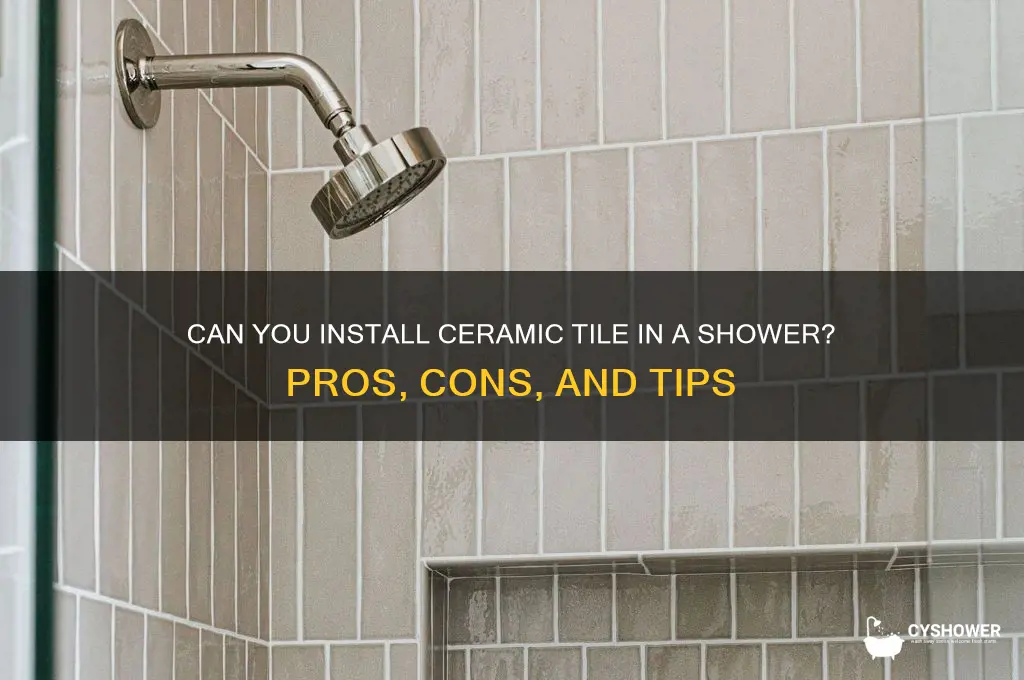 can you put ceramic tile in a shower