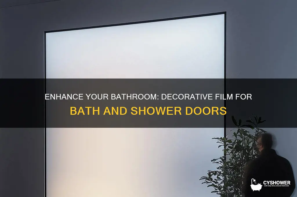 can you put decorative film on bath and shower doors