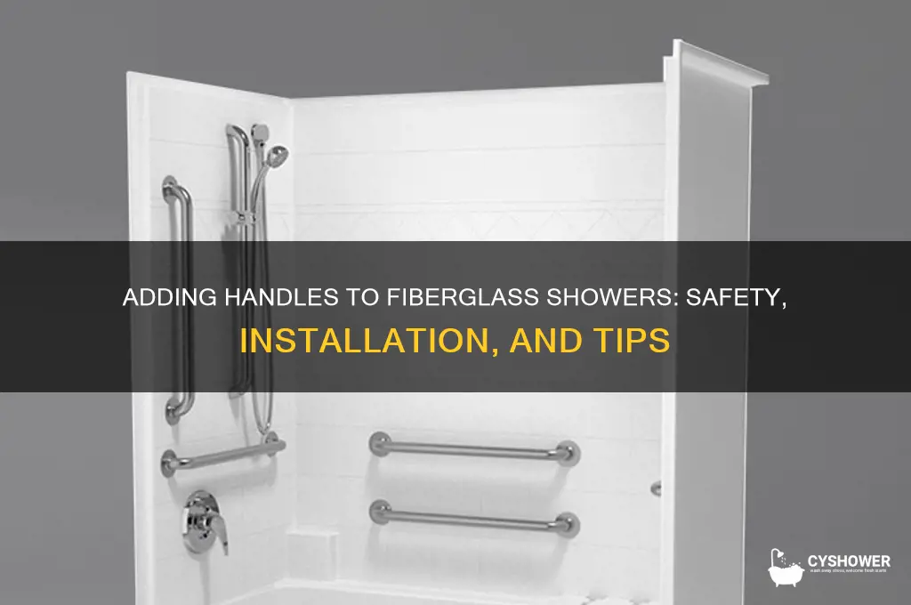 can you put handles on fiberglass shower