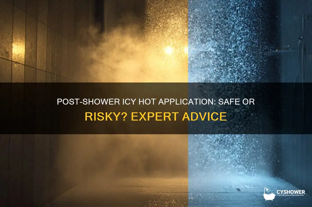 can you put icy hot on after a shower