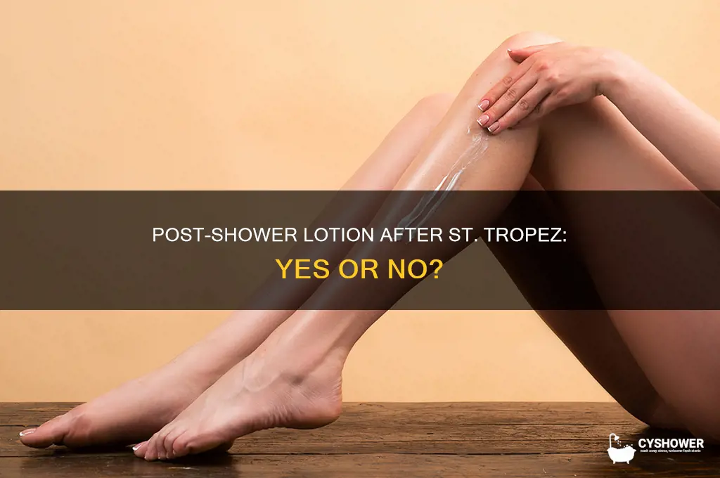 can you put lotion on after st tropez in shower