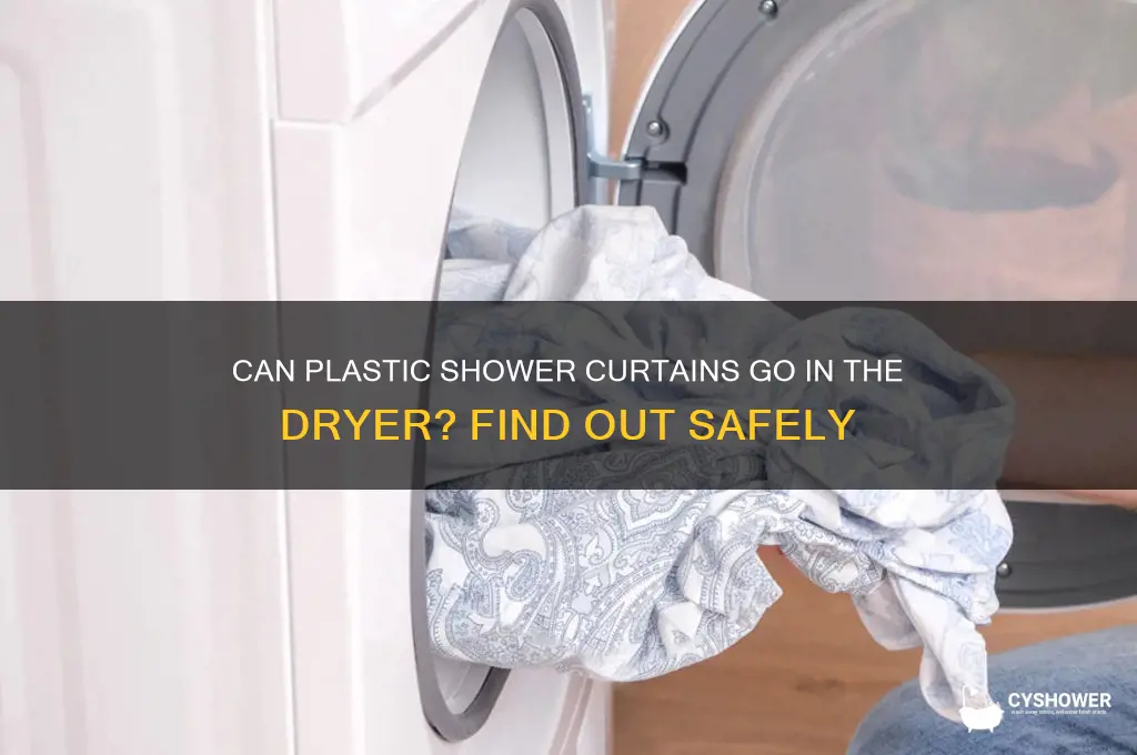 can you put plastic shower curtain in dryer