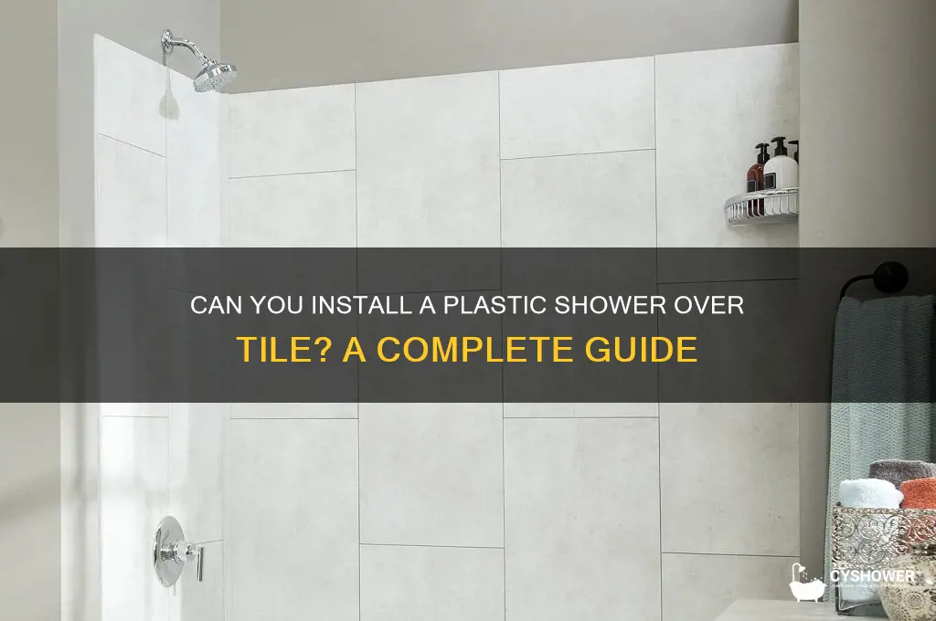 can you put plastic shower over tile