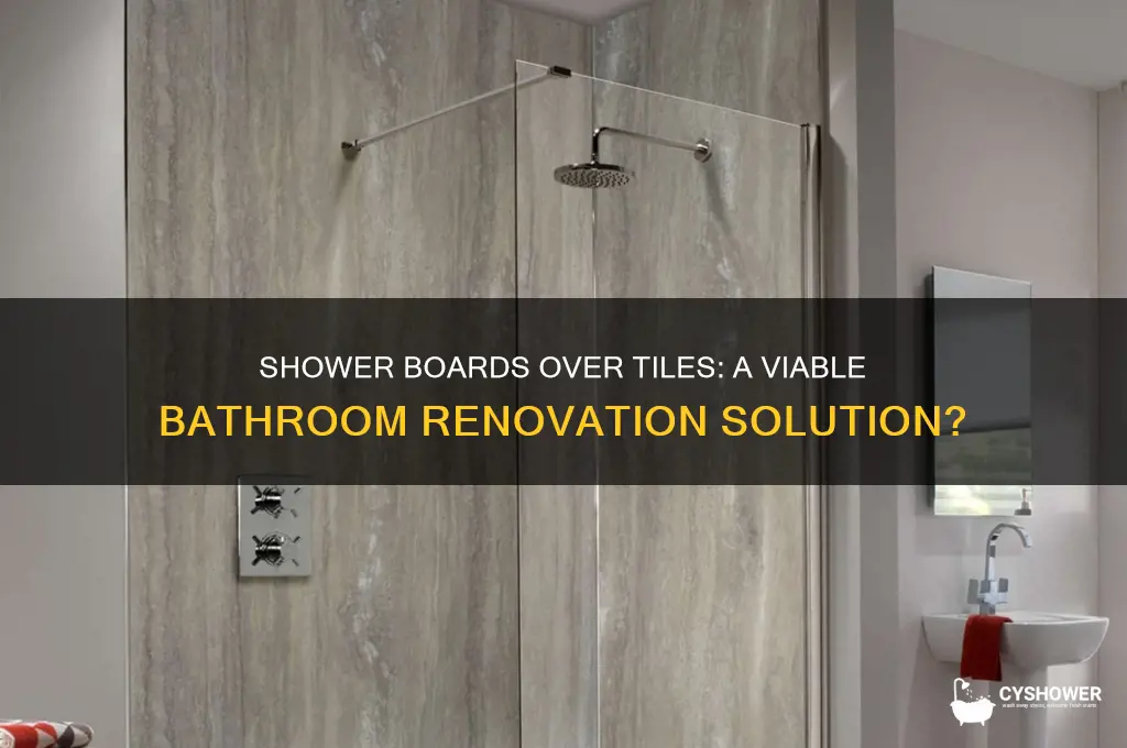 can you put shower boards over tiles