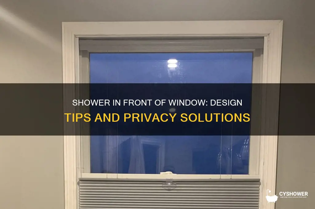 can you put shower infroont of window