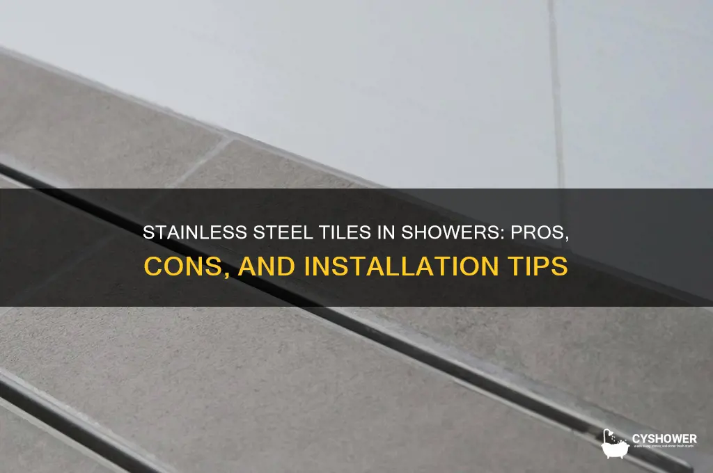 can you put stainless steel tiles in a shower