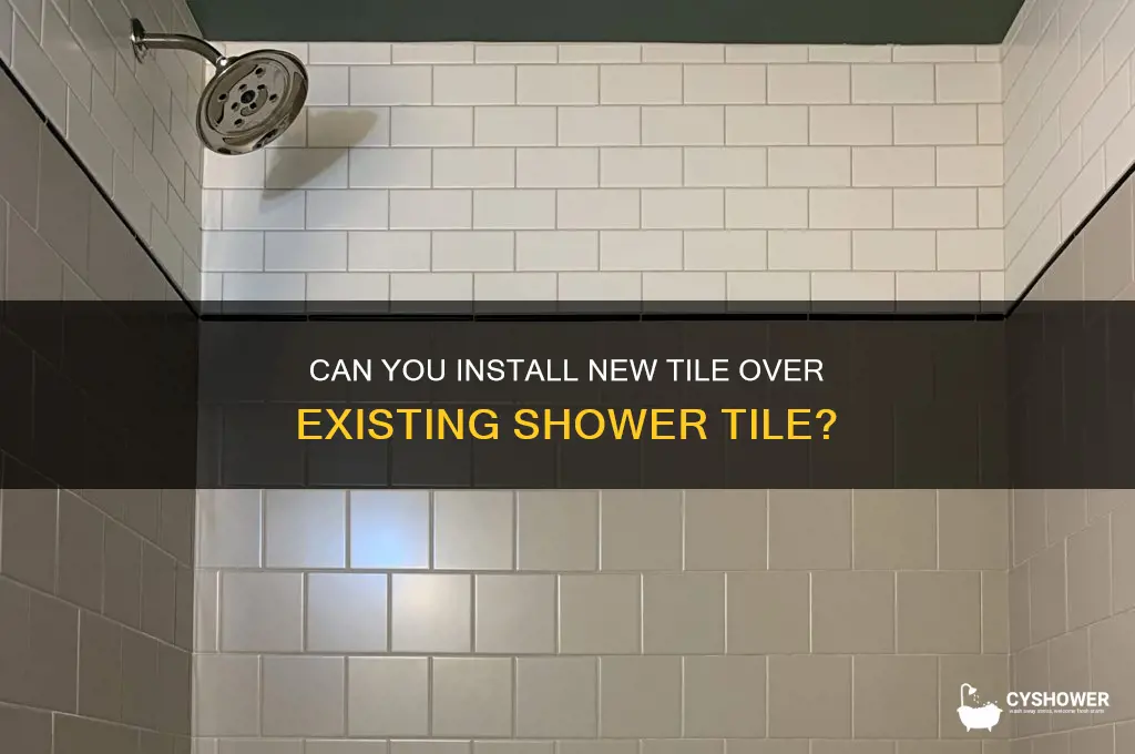 can you put tile on top of shower tile
