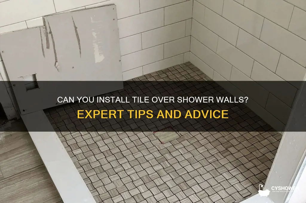 can you put tile over shower wall