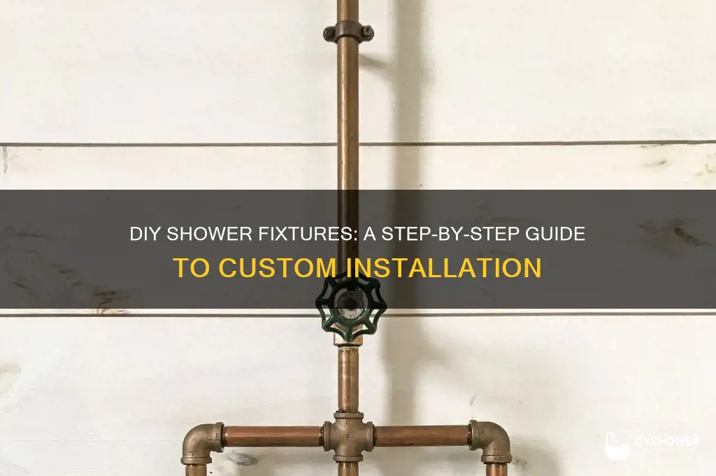 can you put together you own shower fixtures