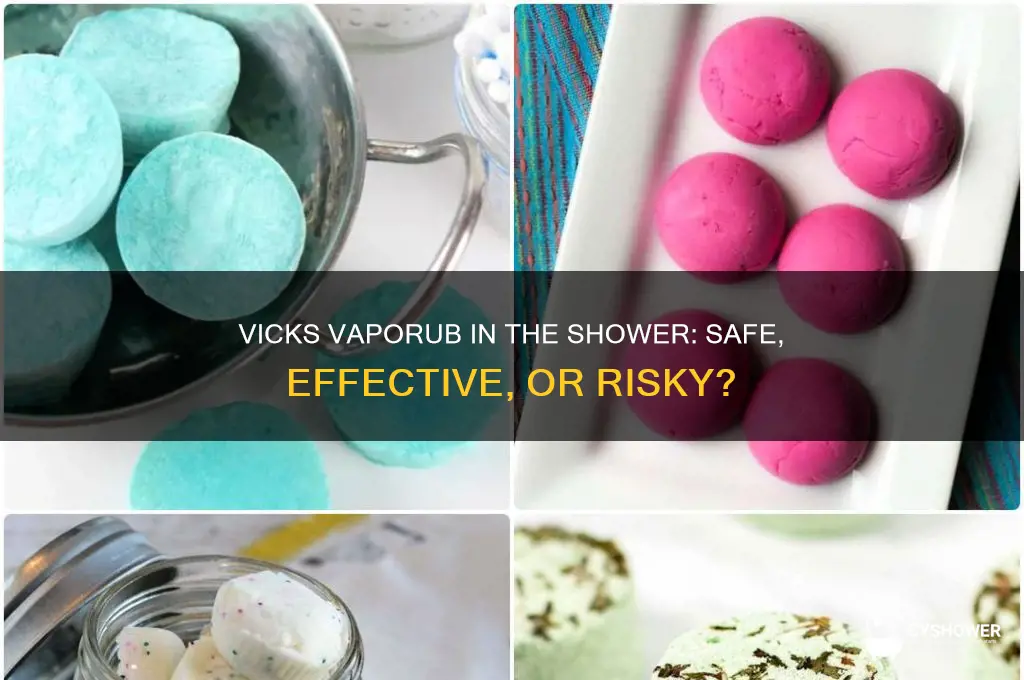 can you put vaporub in the shower
