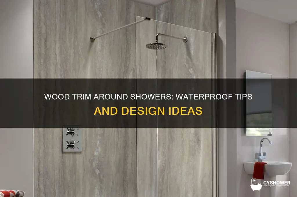 can you put wood trim around a shower