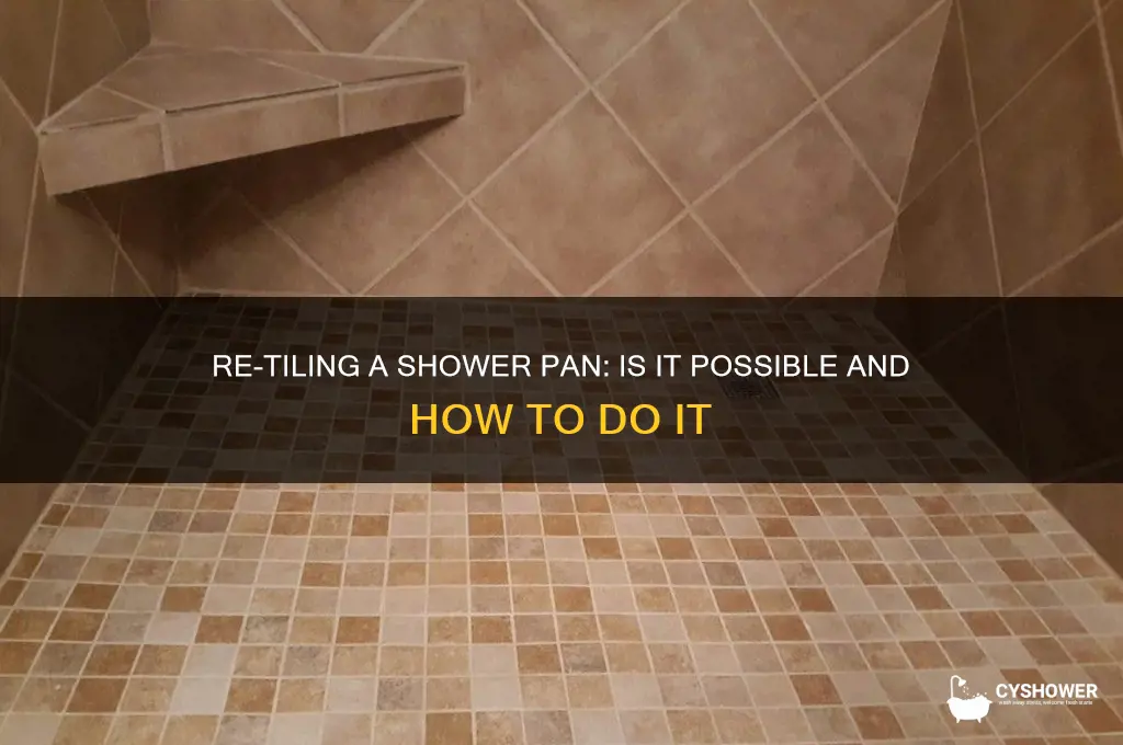 can you re tile a shower pan