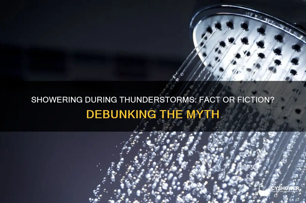 can you really not shower during a thunderstorm