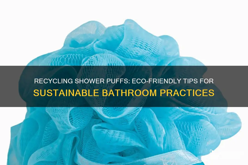 can you recycle shower puff
