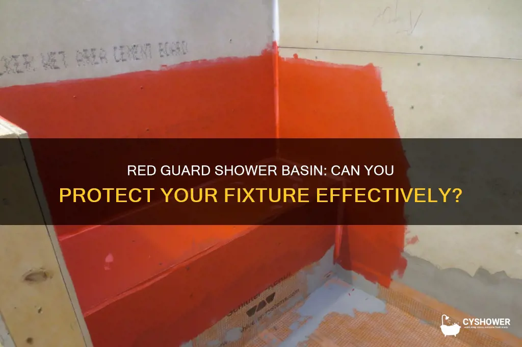 can you red guard a shower basin