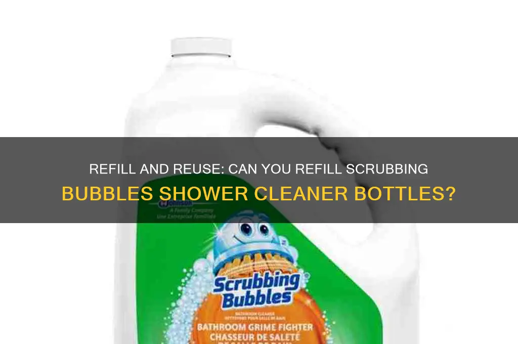 can you refill scrubbing bubbles shower cleaner bottles