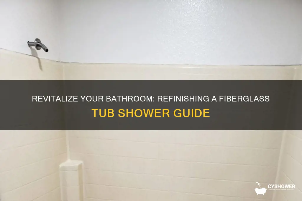 can you refinish a fiberglass tub shower