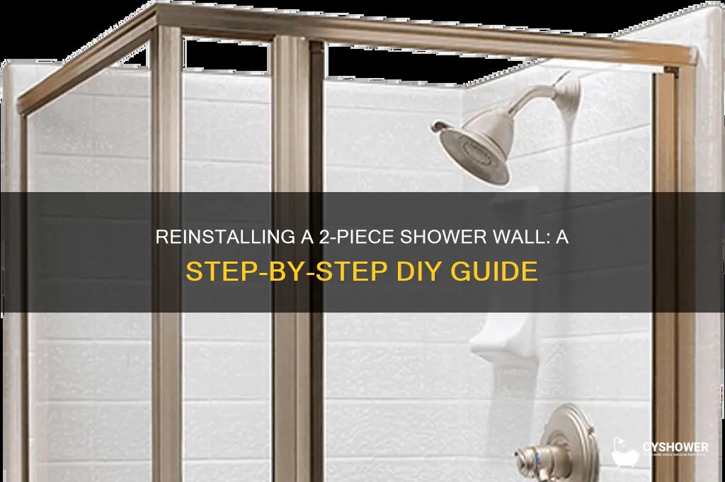 can you reinstall a 2 piece shower wall