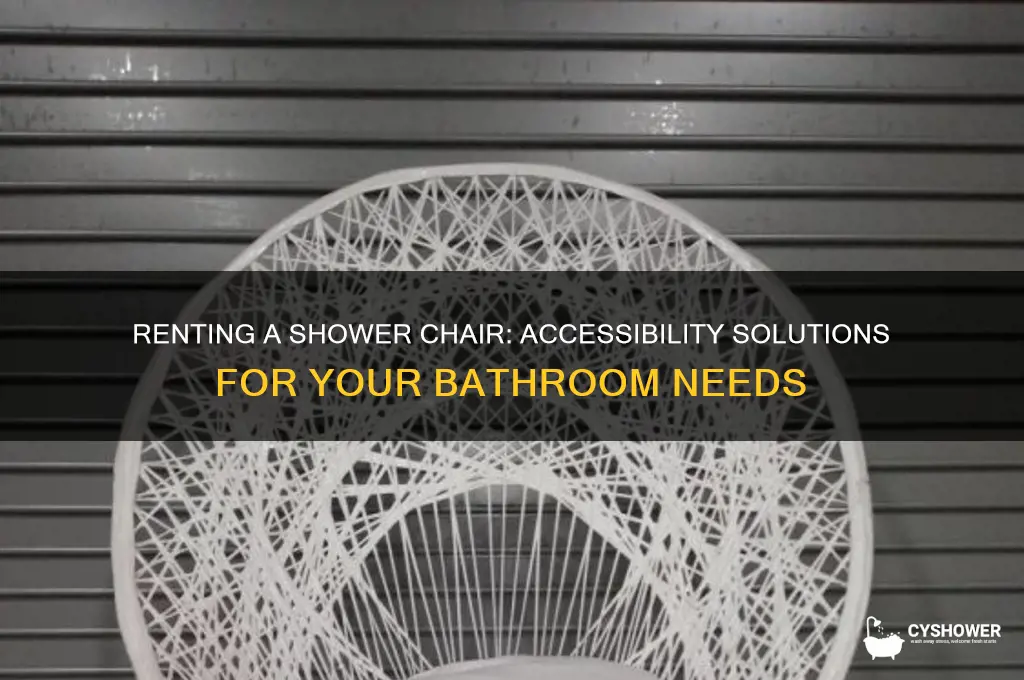 can you rent a shower chair