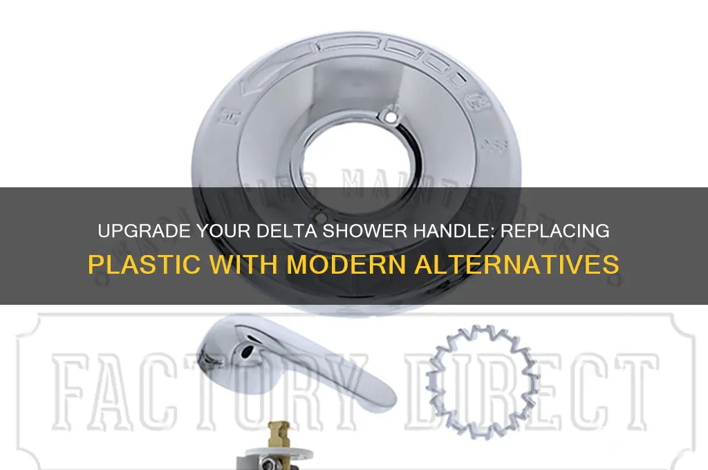 can you replace plastic delta shower handle with something newer