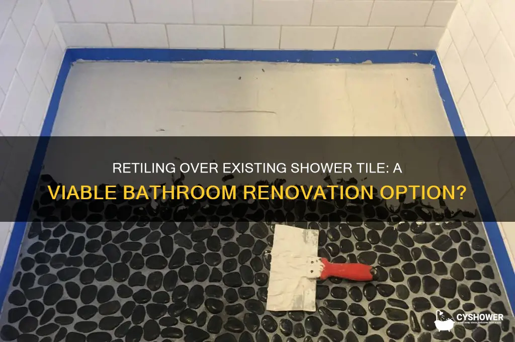 can you retile over existing shower tile