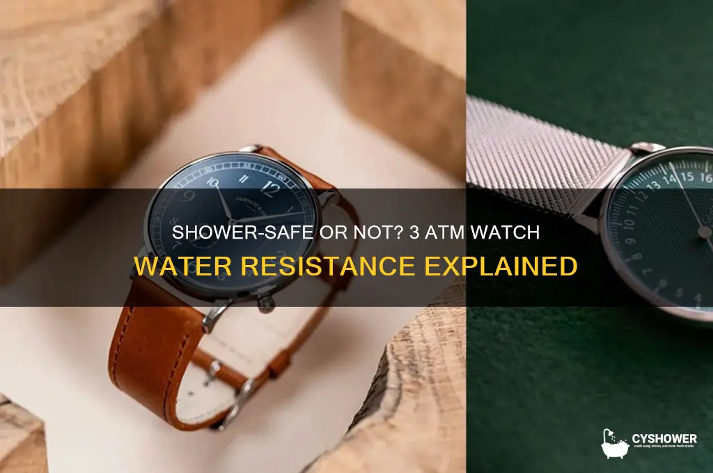 can you take a 3 atm watch in the shower