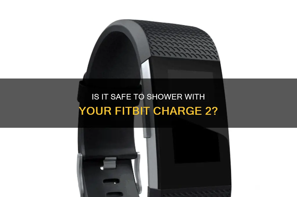 can you take a charge 2 in the shower