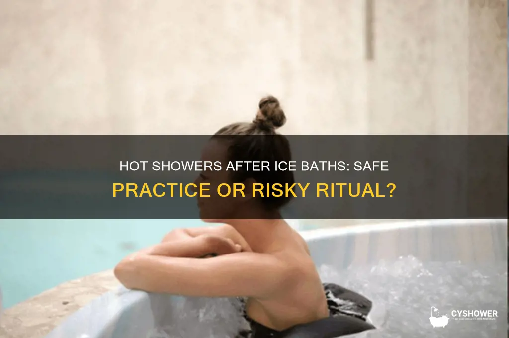 can you take a hot shower after an ice bath