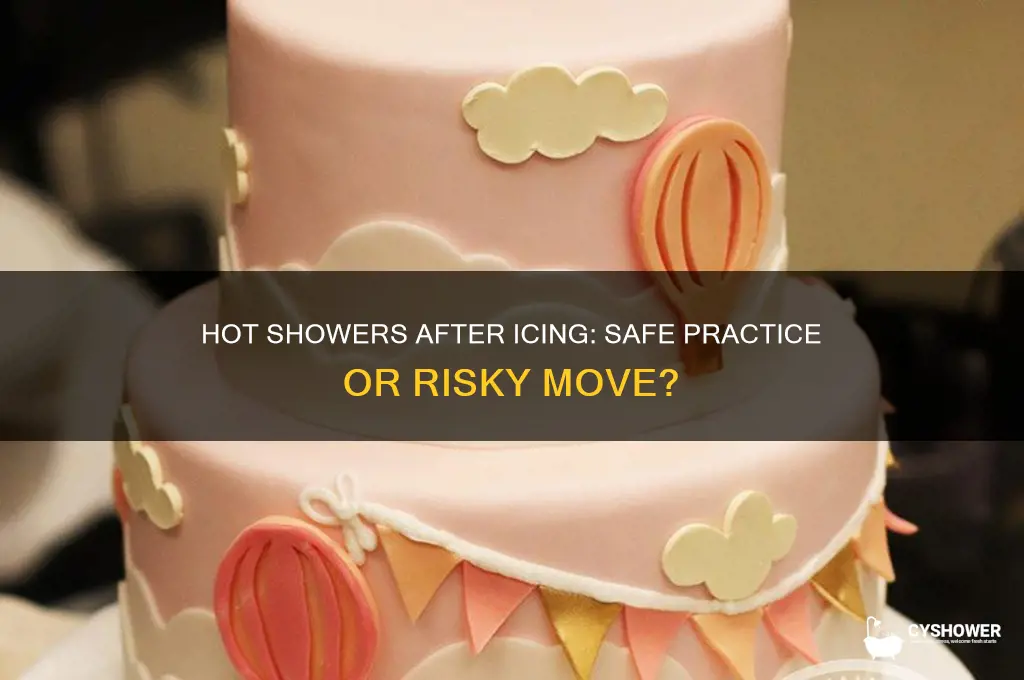 can you take a hot shower after icing