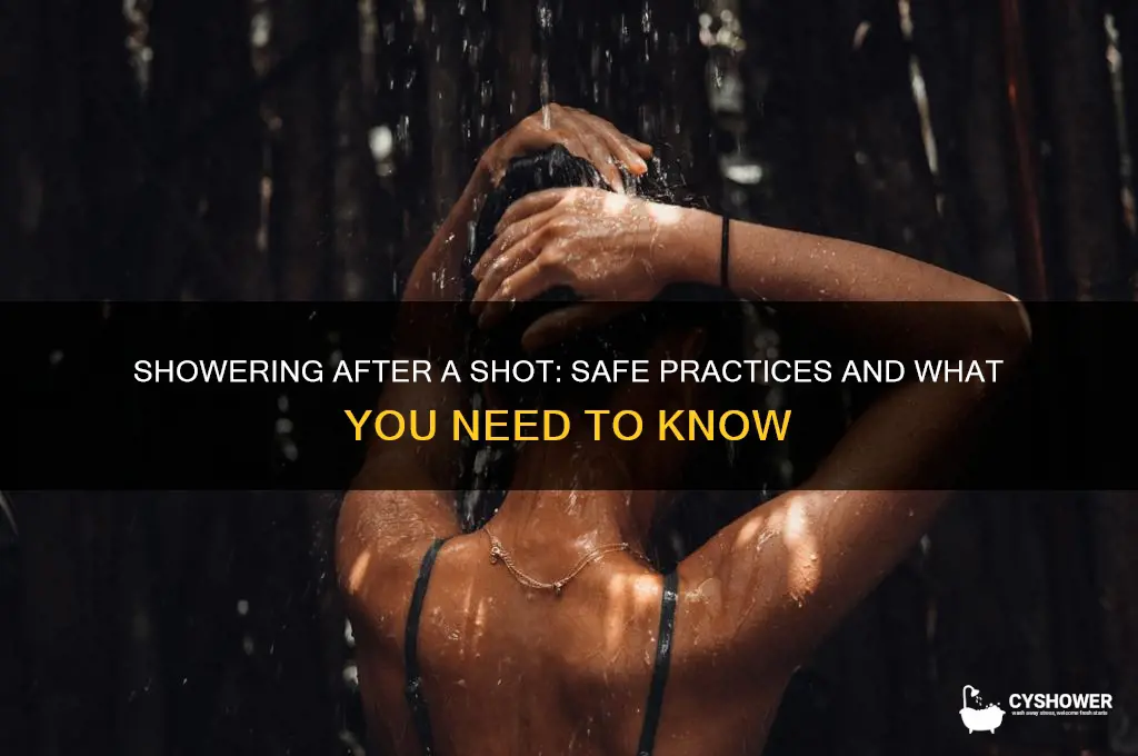 can you take a shower after a shot